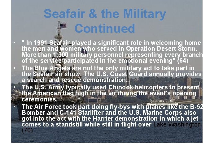Seafair & the Military Continued • " In 1991 Seafair played a significant role