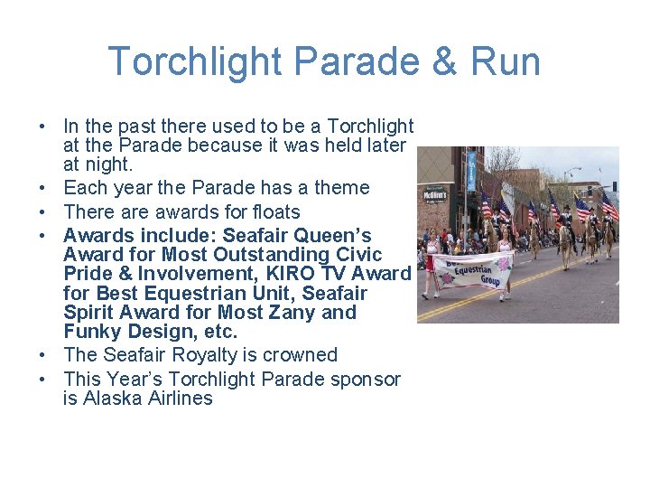 Torchlight Parade & Run • In the past there used to be a Torchlight