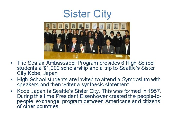 Sister City • The Seafair Ambassador Program provides 6 High School students a $1,