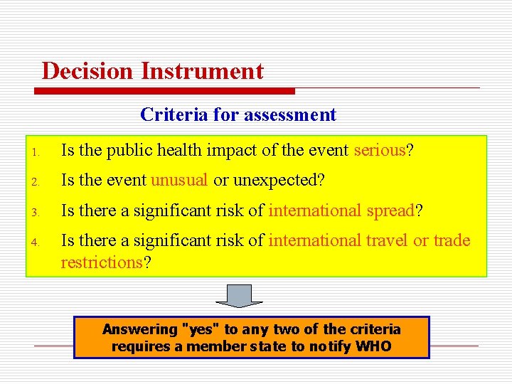 Decision Instrument Criteria for assessment 1. Is the public health impact of the event