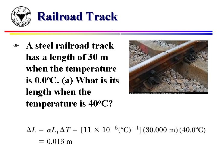 Railroad Track F A steel railroad track has a length of 30 m when