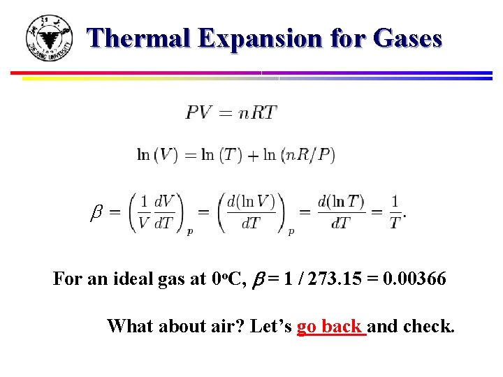 Thermal Expansion for Gases b For an ideal gas at 0 o. C, b