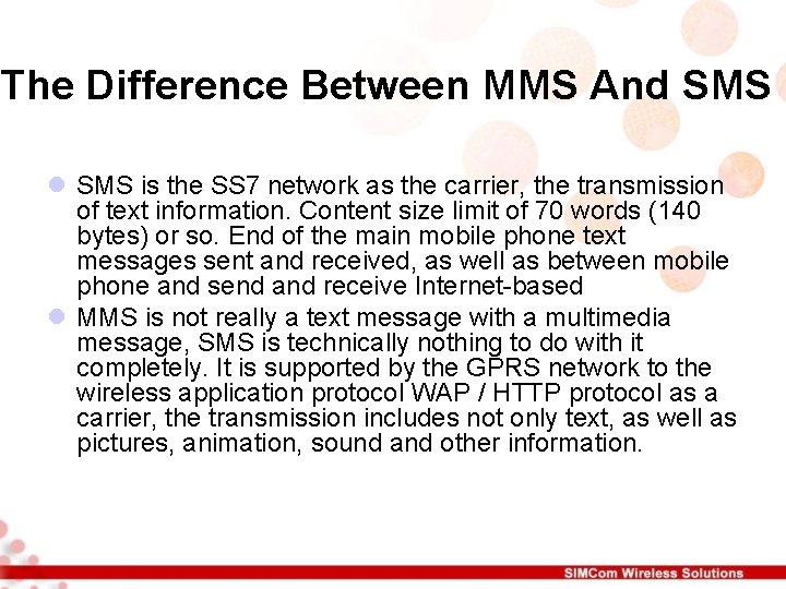 The Difference Between MMS And SMS l SMS is the SS 7 network as The Difference Between MMS And SMS l SMS is the SS 7 network as