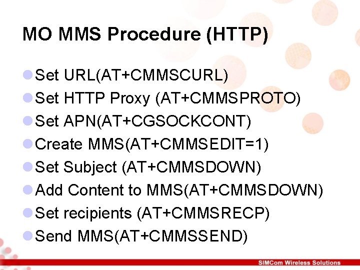 MO MMS Procedure (HTTP) l Set URL(AT+CMMSCURL) l Set HTTP Proxy (AT+CMMSPROTO) l Set MO MMS Procedure (HTTP) l Set URL(AT+CMMSCURL) l Set HTTP Proxy (AT+CMMSPROTO) l Set