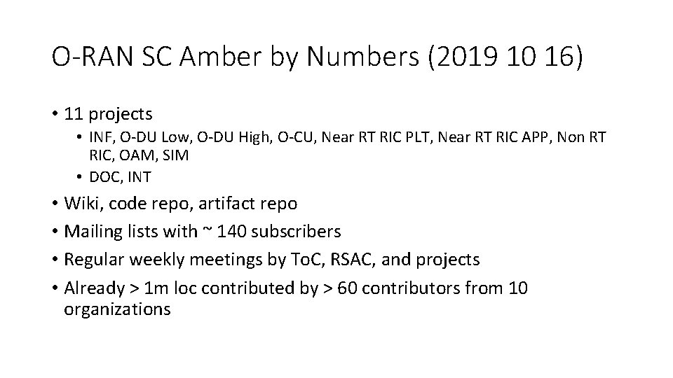 O-RAN SC Amber by Numbers (2019 10 16) • 11 projects • INF, O-DU