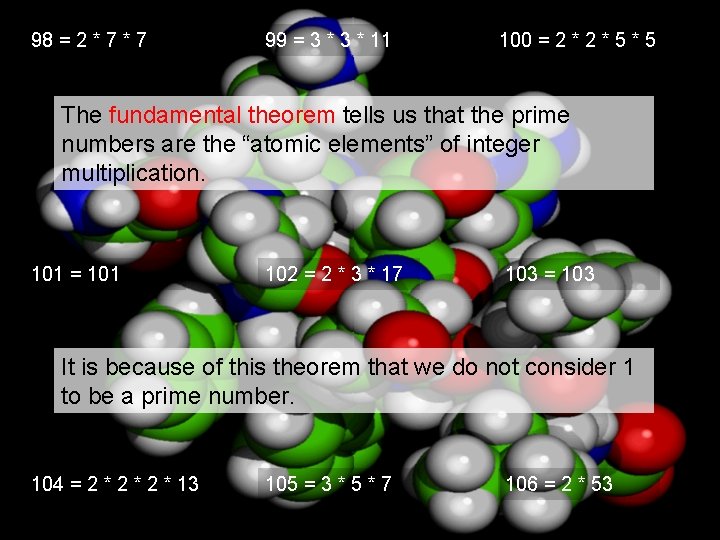 98 = 2 * 7 99 = 3 * 11 100 = 2 *