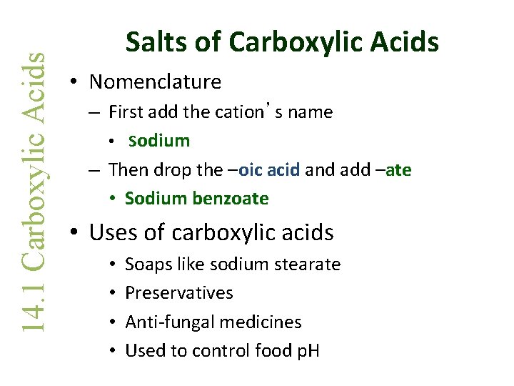 14. 1 Carboxylic Acids Salts of Carboxylic Acids • Nomenclature – First add the