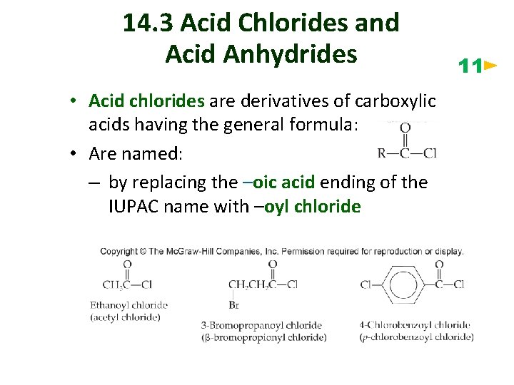 14. 3 Acid Chlorides and Acid Anhydrides • Acid chlorides are derivatives of carboxylic