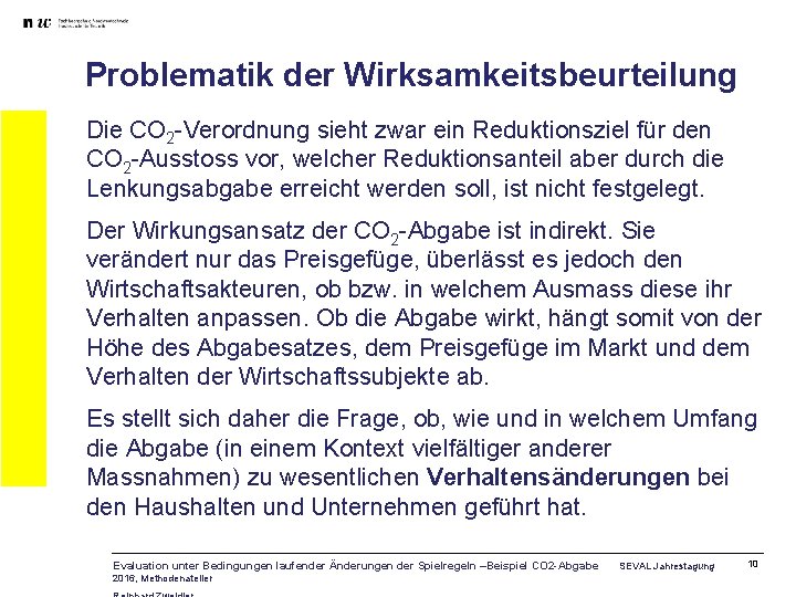 Problematik der Wirksamkeitsbeurteilung Die CO 2 -Verordnung sieht zwar ein Reduktionsziel für den CO
