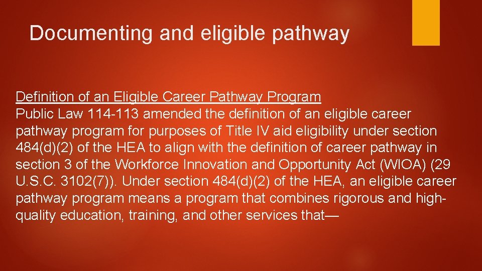 Documenting and eligible pathway Definition of an Eligible Career Pathway Program Public Law 114