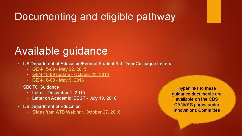 Documenting and eligible pathway Available guidance • US Department of Education/Federal Student Aid: Dear