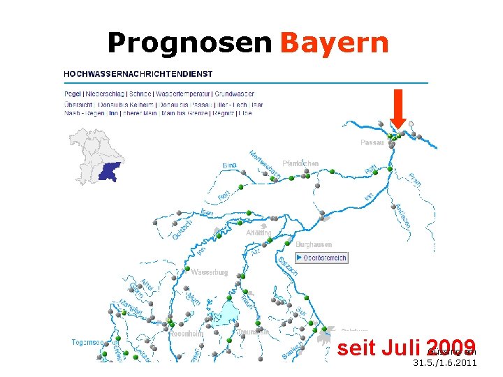 Prognosen Bayern seit Juli 2009 Güssing am 31. 5. /1. 6. 2011 