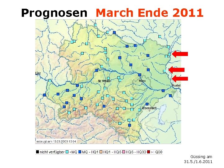 Prognosen March Ende 2011 Güssing am 31. 5. /1. 6. 2011 