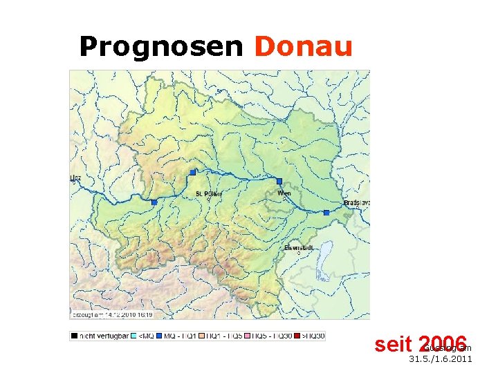 Prognosen Donau seit 2006 Güssing am 31. 5. /1. 6. 2011 