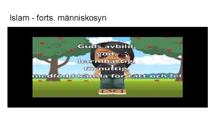 Islam - forts. människosyn 