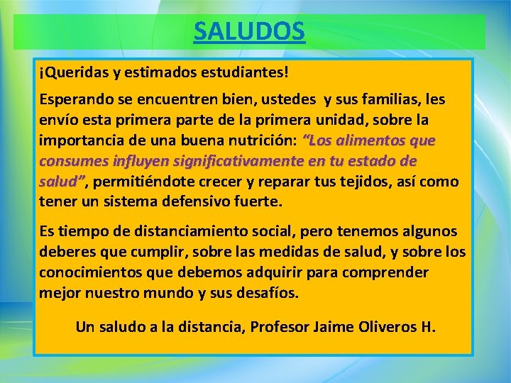 SALUDOS ¡Queridas y estimados estudiantes! Esperando se encuentren bien, ustedes y sus familias, les