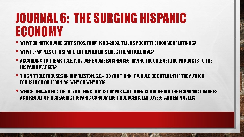 JOURNAL 6: THE SURGING HISPANIC ECONOMY • WHAT DO NATIONWIDE STATISTICS, FROM 1990 -2003,