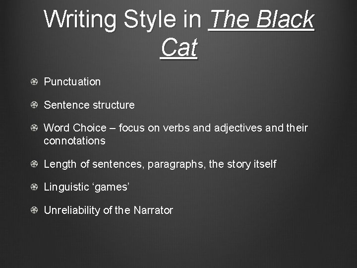 Writing Style in The Black Cat Punctuation Sentence structure Word Choice – focus on