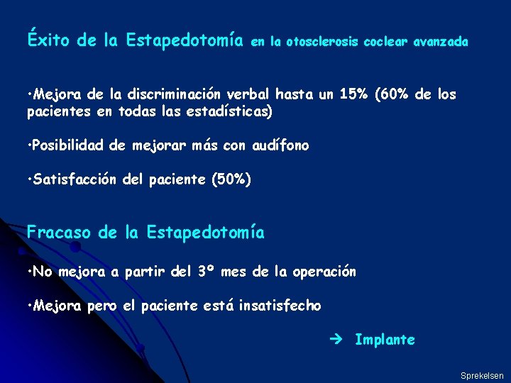 Éxito de la Estapedotomía en la otosclerosis coclear avanzada • Mejora de la discriminación