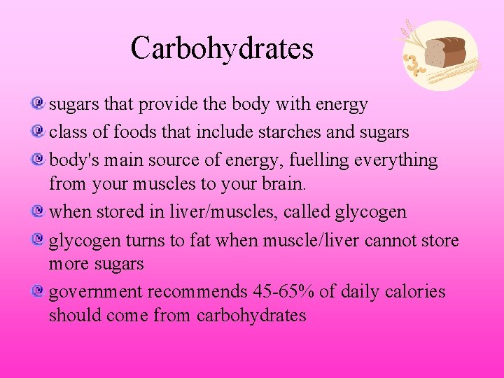 Carbohydrates sugars that provide the body with energy