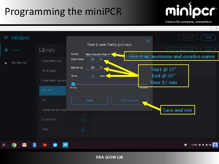 Programming the mini. PCR Science for everyone, everywhere Give it an awesome and creative