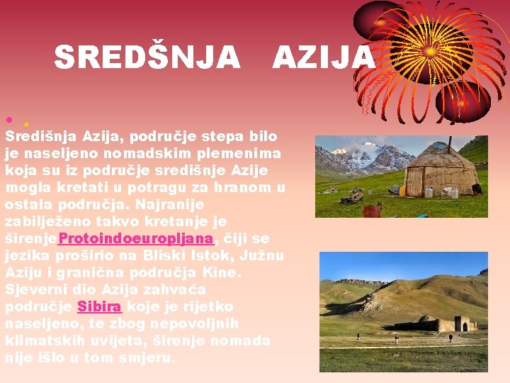 SREDŠNJA AZIJA • . Središnja Azija, područje stepa bilo je naseljeno nomadskim plemenima koja