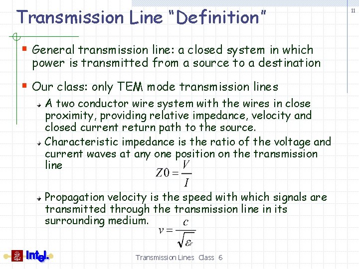 Transmission Line “Definition” § General transmission line: a closed system in which power is
