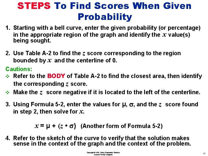 STEPS To Find Scores When Given Probability 1. Starting with a bell curve, enter STEPS To Find Scores When Given Probability 1. Starting with a bell curve, enter