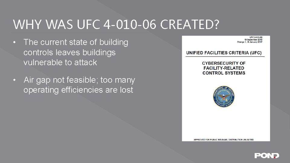 WHY WAS UFC 4 -010 -06 CREATED? • The current state of building controls