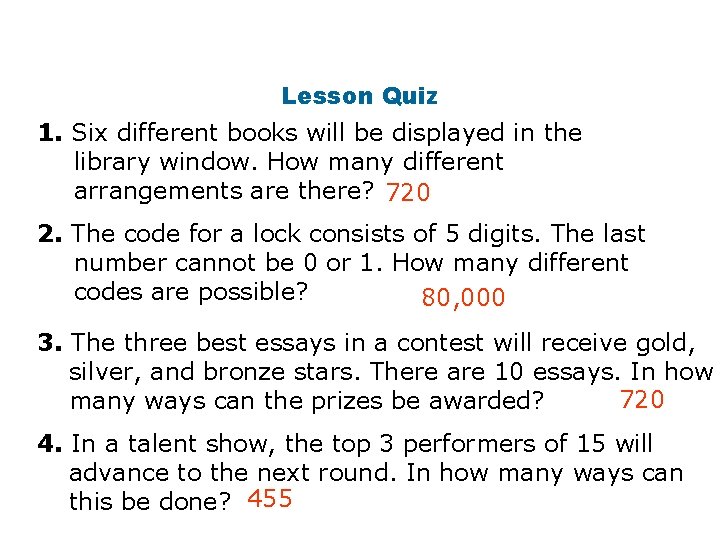 Lesson Quiz 1. Six different books will be displayed in the library window. How