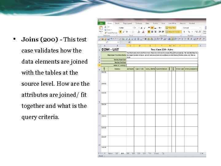 • Joins (200) - This test case validates how the data elements are • Joins (200) - This test case validates how the data elements are