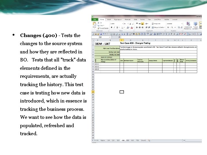  • Changes (400) - Tests the changes to the source system and how