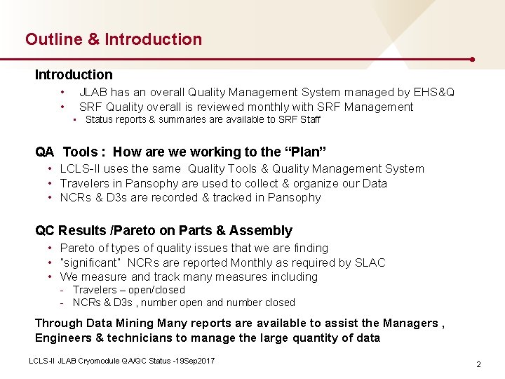 Outline & Introduction • • JLAB has an overall Quality Management System managed by