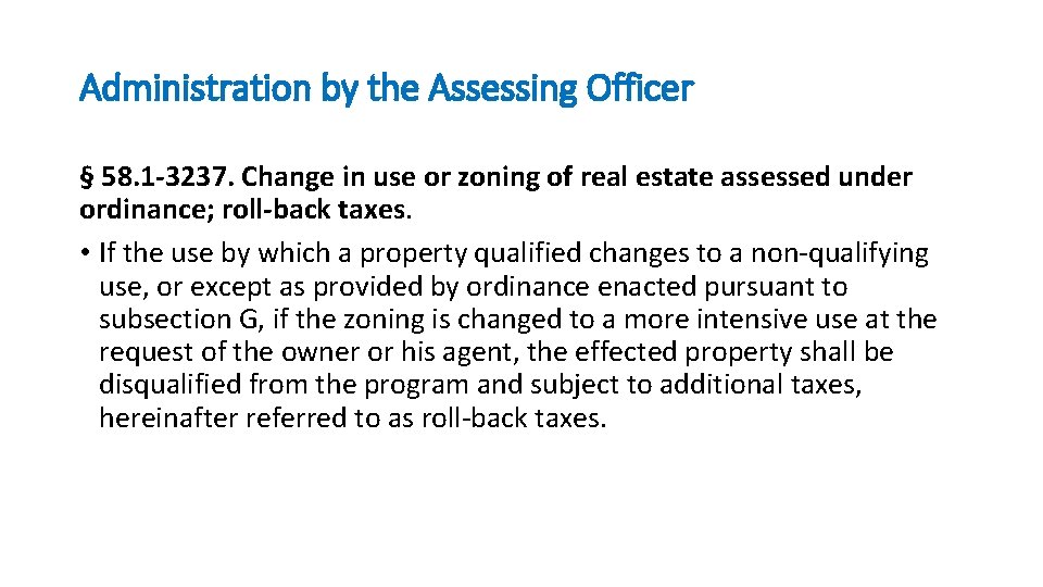 Administration by the Assessing Officer § 58. 1 -3237. Change in use or zoning