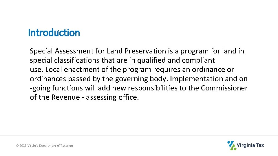 Introduction Special Assessment for Land Preservation is a program for land in special classifications