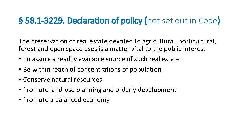§ 58. 1 -3229. Declaration of policy (not set out in Code) The preservation