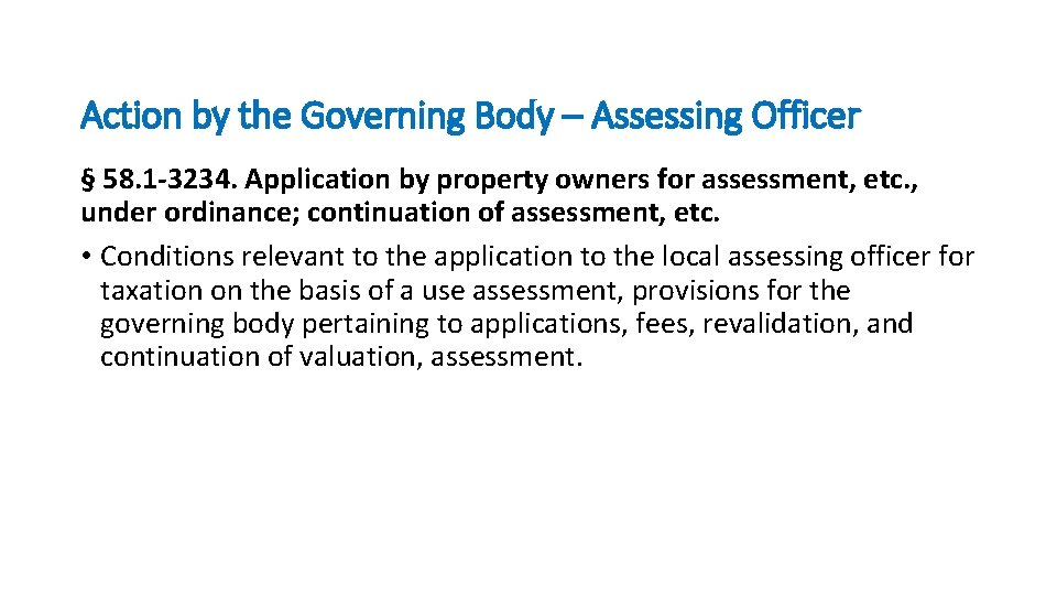 Action by the Governing Body – Assessing Officer § 58. 1 -3234. Application by