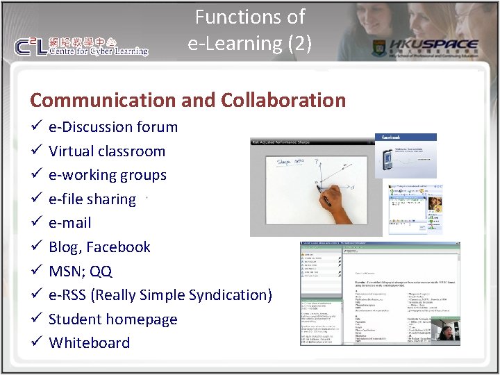 Functions of e-Learning (2) Communication and Collaboration ü ü ü ü ü e-Discussion forum