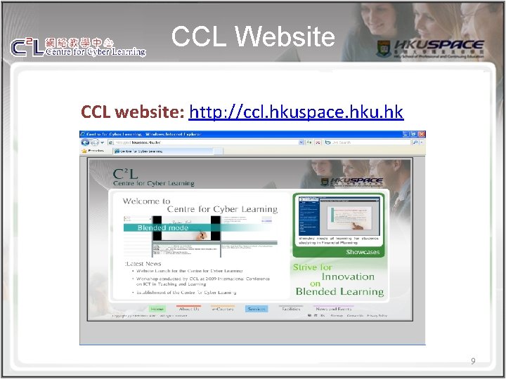CCL Website CCL website: http: //ccl. hkuspace. hku. hk 9 