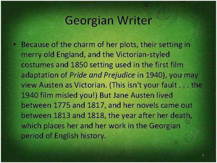 Georgian Writer • Because of the charm of her plots, their setting in merry