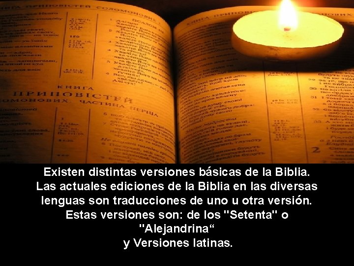 El Canon comprende para el Antiguo Testamento 46 escritos, y 27 para el Nuevo