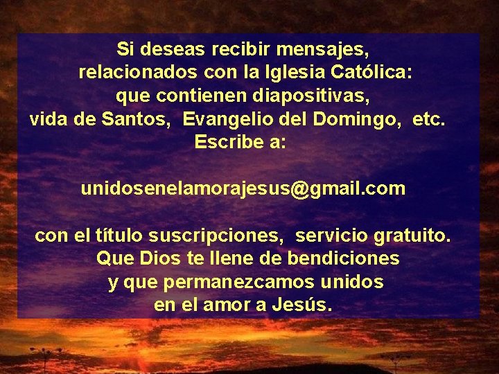 Si deseas recibir mensajes, relacionados con la Iglesia Católica: que contienen diapositivas, vida de