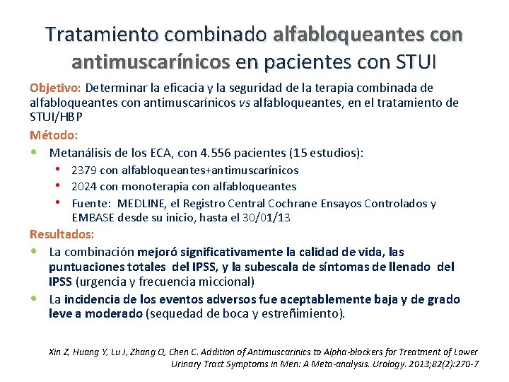 Tratamiento combinado alfabloqueantes con antimuscarínicos en pacientes con STUI Objetivo: Determinar la eficacia y