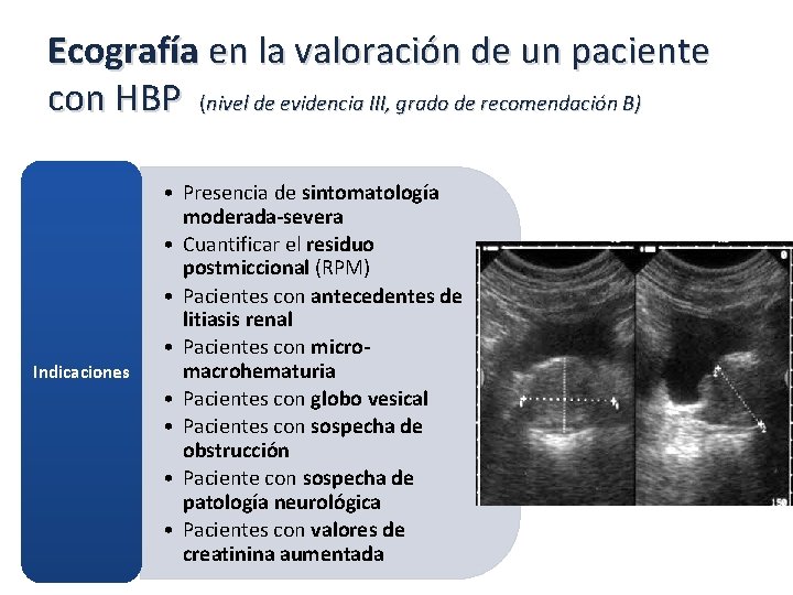 Ecografía en la valoración de un paciente con HBP (nivel de evidencia III, grado