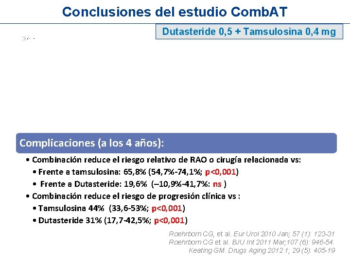 Conclusiones del estudio Comb. AT Mejoría clínica y calidad de vida: • • Mejoría