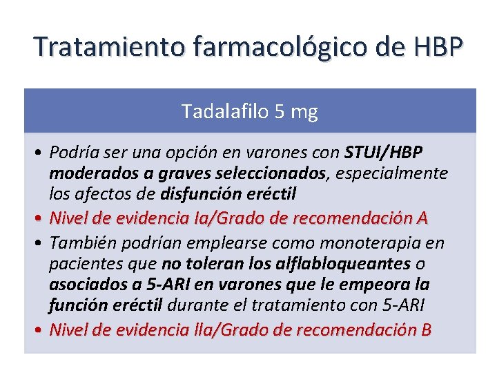 Tratamiento farmacológico de HBP Tadalafilo 5 mg • Podría ser una opción en varones