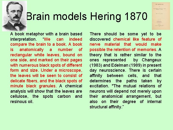 Brain models Hering 1870 A book metaphor with a brain based interpretation. “We can