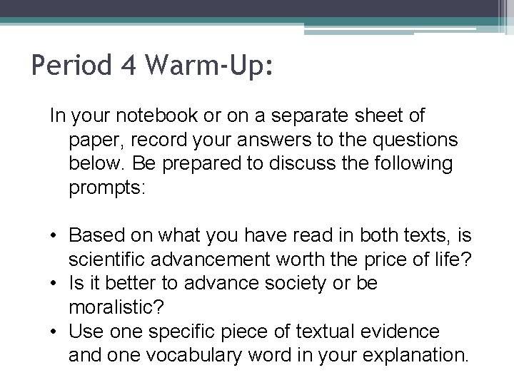 Period 4 Warm-Up: In your notebook or on a separate sheet of paper, record