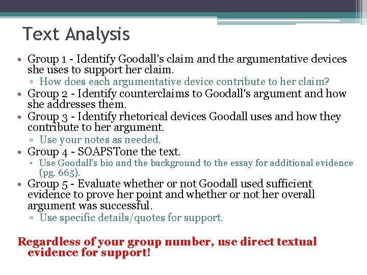 Text Analysis • Group 1 - Identify Goodall's claim and the argumentative devices she