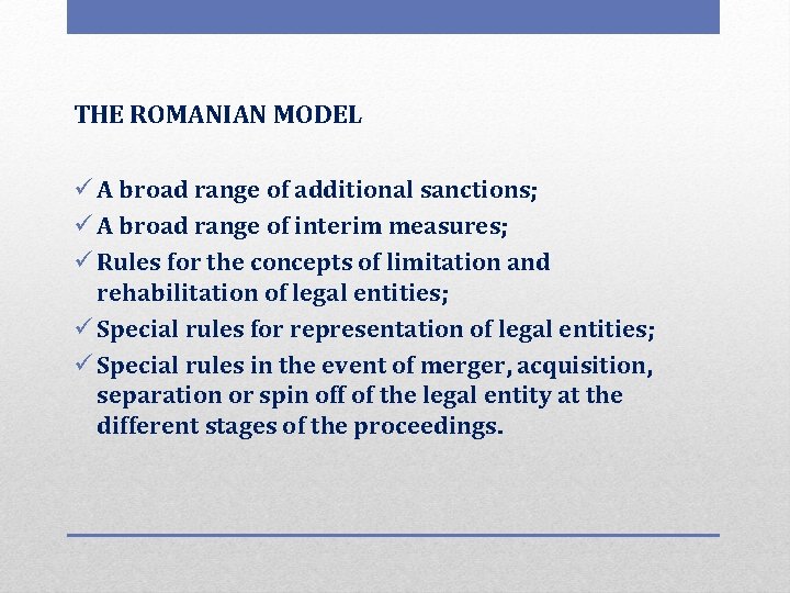 THE ROMANIAN MODEL ü A broad range of additional sanctions; ü A broad range